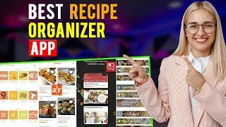 Best Recipe Organizer Apps: iPhone & Android (Which is the Best App for Organizing Recipe?)