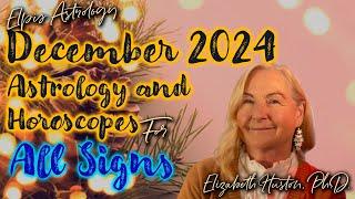 December 2024 Astrology & Horoscopes - All Signs