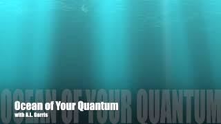 Ocean of Your Quantum Audio ACTIVATION - best w/headphones 