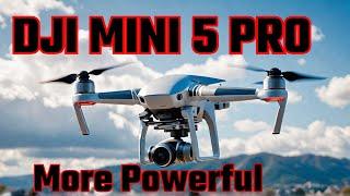 DJI Mini 5 Pro - Much More Powerful than Ever!