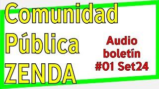  Audioboletín 01 Comunidad Pública  Zenda Set24