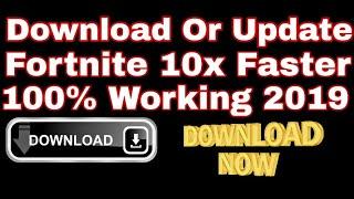 How to download or update Fortnite 10 times faster 2019 (Working 100%)