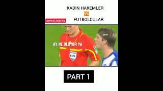 kadın hakemler ve futbolcular