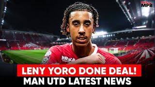 BREAKING: LENY YORO DONE DEAL! Man Utd Latest News