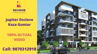 Jupiter Enclave Kaza Guntur | ️9870312918 | 2, 3 BHK Flats for Sale in Kaza Guntur | Actual Video