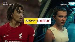 Setanta Sports + Netflix | Now together on setantasports.com/fanpack