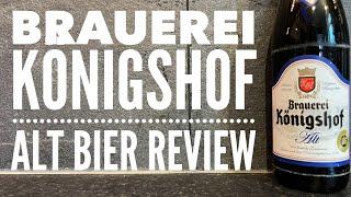 Brauerei Königshof Alt Bier Review By Brauerei Königshof | German Craft Beer Review