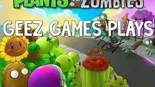 Plants Vs Zombies - Geez Games - Late Night Gaming