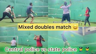 Mixed doubles friendly badminton match | Central police vs State Police  ‍️ | Must watch 