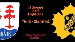 TIMRÅ VS SKELLEFTEÅ | 11 JANUARI 2025 | SHL | HIGHLIGHTS