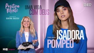 UMA VIDA COM DEUS! COM ISADORA POMPEO