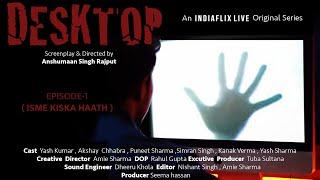 DESKTOP | EP - 1 | ( ISME KISKA HAATH ) | LATEST SERIES 2023 | NEW SERIES 2023