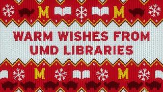 Warm Wishes from the University of Maryland Libraries