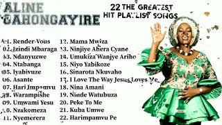 ALINE GAHONGAYIRE 2022 PLAYLIST SONGS