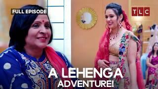 When USA and India Meet for a Lehenga! | Say Yes To The Dress India | Full Episode - TLC