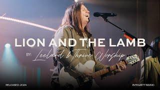 Lion and The Lamb - Thrive Worship & LEELAND  (Live)