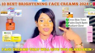 10 BEST BRIGHTENING FACE CREAMS FOR GLOWING SKIN IN 2024 + Face Creams That Will Give You Glass Skin