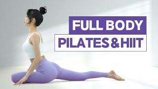 Full Body Pilates & HIIT Cardio l SLIM WAIST & FAT LOSS l Gentle & Effective Home Workouts