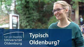 Was ist für dich typisch Oldenburg? | Universität Oldenburg