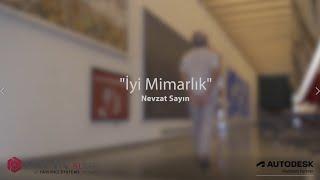 Nevzat Sayın ile 'İyi Mimarlık' Hakkında Konuştuk / Mimarlarla Söyleşi