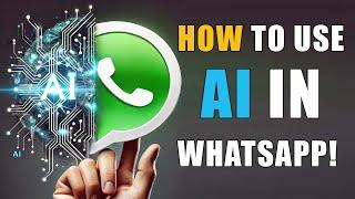 Revolutionize Your Chats: How to Use AI in WhatsApp!