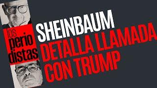 #Análisis ¬ Sheinbaum habló con Trump de consumo de fentanilo en EU y bloqueos a Cuba y Venezuela