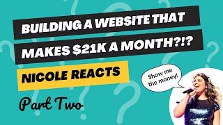 Nicole Reacts: Webyoda teaches us to build a website that makes $21K a month (Part Two)