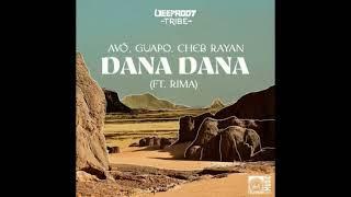 Cheb Rayan, AVÖ (PT) & GUAPO (AO) – Dana Dana ft. Rima/Extended Mix/