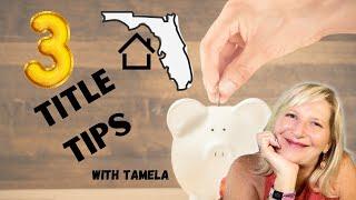 3 Title Tips  with Tamela (Florida)