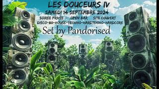 Pandorised @les douceurs 4 / Trance & Hardtechno