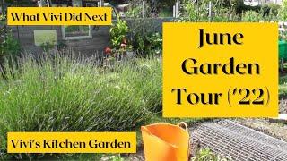 Vivi's Kitchen Garden: June Garden Tour ('22).