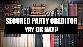 WHY SECURED PARTY CREDITOR PROCESS IS WRONG? THE GOVERN*MENT KNOWS!!!