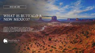 What Is Buffalo 8 New Mexico? (2021) | Short Form | Promotional