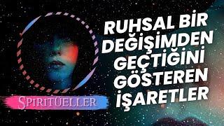 Ruhsal Uyanış Çağrısı: Bu Belirtileri Fark Et!