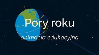 "Pory roku - animacja edukacyjna z elementami infografiki"