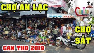 CHỢ SẮT AN LẠC CẦN THƠ | cần thơ ký sự