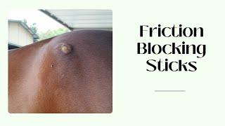 Blanket Rubs on Horses - Try Friction Blocking Sticks