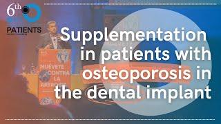 #OAFICONGRESS2022 | INTERVENTION SUPPLEMENTATION IN PATIENTS WITH OSTEOPOROSIS IN THE DENTAL IMPLANT