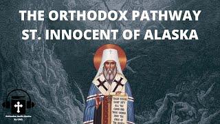 Orthodox Audiobook: The Orthodox Pathway By St. Innocent Of Alaska