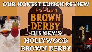 DISNEY'S HOLLYWOOD BROWN DERBY / OUR HONEST LUNCH REVIEW