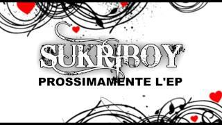 SUKRIBOY - Prossimamente L'EP