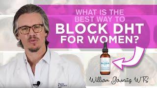 What Is The Best Way To Block DHT For Women Hair Growth - William Gaunitz