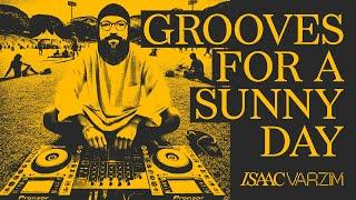 GROOVES FOR A SUNNY DAY #03 ◆ house & disco MIX ◆ by ISAAC VARZIM