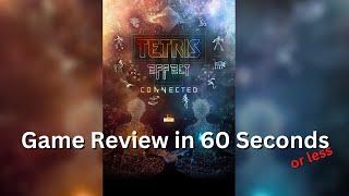 Tetris Effect: Connected | Video Game review in 60 seconds #shorts #games #gaming