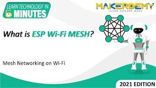 What Is ESP Wi-Fi MESH? (2021) | Learn Technology in 5 Minutes