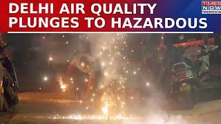 Delhi's Air Quality Deteriorates from Very Poor to Hazardous, Raising Health Concerns | Latest News