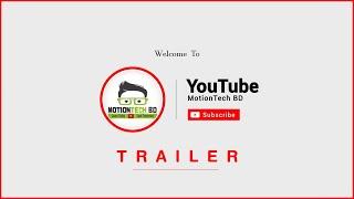 MotionTech BD - Learn Today, Lead Tomorrow | Channel Trailer