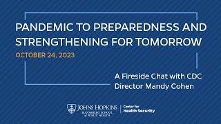 Pandemic to Preparedness and Strengthening for Tomorrow: A Fireside Chat with Dr. Mandy Cohen