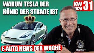 Deshalb ist Tesla der König der Straße. E Auto News KW 31 2024