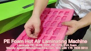 PE Foam Hot Air Laminating Machine | Thermal Laminator | Hot Air Welder